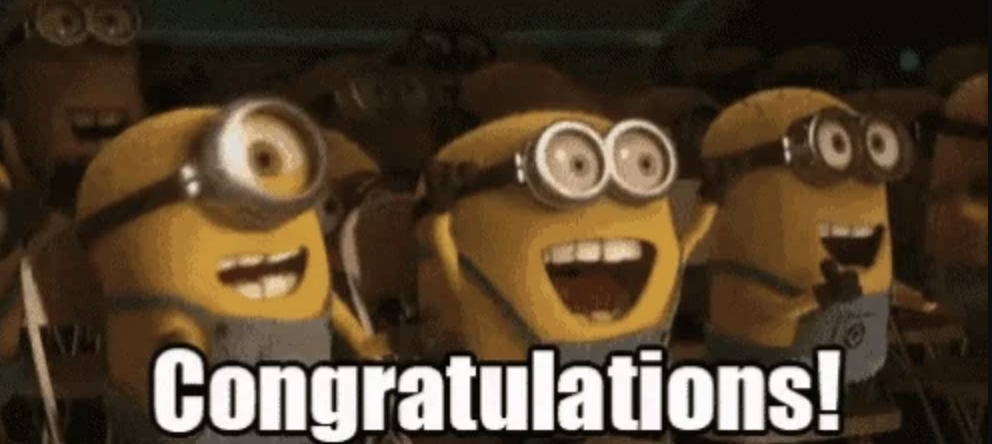 Meme of cute Minions cheering with text saying "Congratulations!"