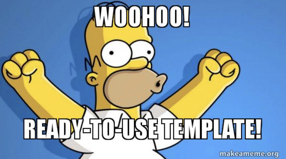 Homer Simpson celebrating with arms up and text "Woohoo! Ready to use template!"